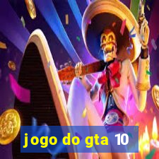 jogo do gta 10